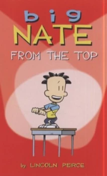 Image of Big Nate from the Top by Lincoln Peirce Paperback