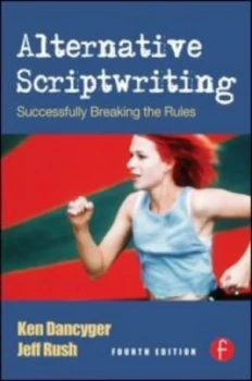 Image of Alternative Scriptwriting by Ken Dancyger Book