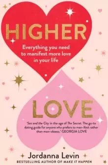 Image of Higher Love : Everything you need to manifest more love in your life
