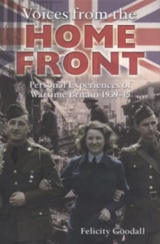 Image of Voices from the Home Front by Felicity Goodall Hardback
