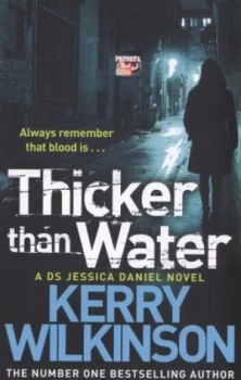 Image of Thicker Than Water by Kerry Wilkinson Paperback