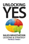 Image of unlocking yes sales negotiation lessons and strategy