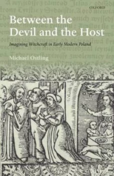 Image of Between the Devil and the Host by Michael Ostling Hardback