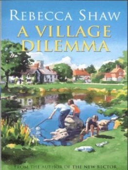 Image of A Village Dilemma by Rebecca Shaw Paperback