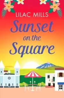 Image of Sunset on the Square : Escape on a Spanish holiday with this heartwarming love story