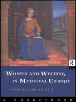 Image of Women and writing in medieval Europe by Carolyne Larrington