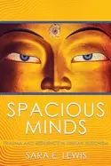 Image of spacious minds trauma and resilience in tibetan buddhism