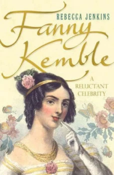 Image of Fanny Kemble by Rebecca Jenkins Paperback