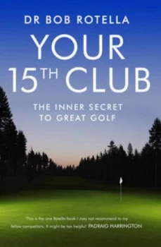 Image of Your 15th Club by Dr. Bob Rotella Paperback