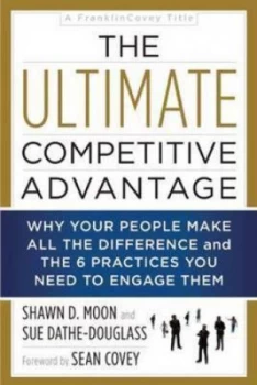 Image of The Ultimate Competitive Advantage by Shawn D Moon Hardback