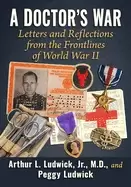 Image of doctors war letters and reflections from the frontlines of world war ii
