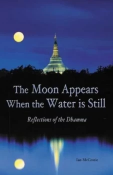 Image of The Moon Appears When the Water Is Still by Ian Mccrorie Book