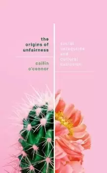 Image of The Origins of Unfairness by Cailin O'Connor