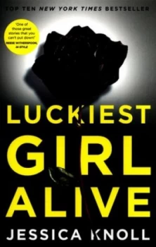 Image of Luckiest Girl Alive by Jessica Knoll Paperback