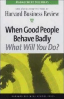 Image of When Good People Behave Badly by Nicholas G Carr Book