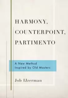 Image of Harmony, Counterpoint, Partimento : A New Method Inspired by Old Masters
