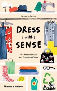 Image of Dress [with] Sense : The Practical Guide to a Conscious Closet