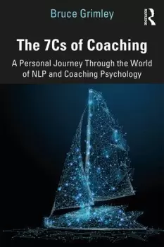 Image of The 7Cs of CoachingA Personal Journey Through the World of NLP and Coaching Psychology