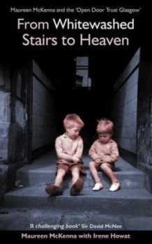 Image of From Whitewashed Stairs to Heaven by Maureen Mckenna and Irene Howat and Hugh Mckenna Book