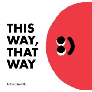 Image of This way that way by Antonio Ladrillo
