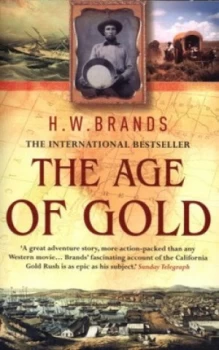 Image of The Age of Gold by H. W Brands Paperback