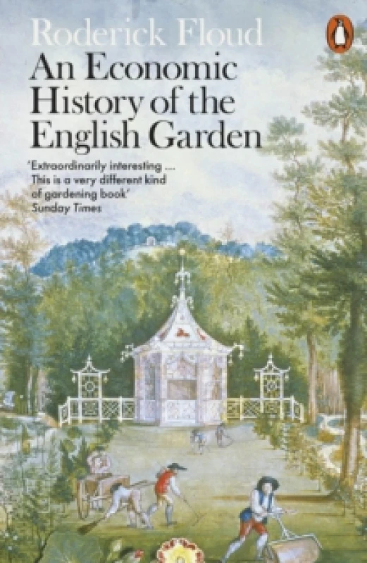 Image of An Economic History of the English Garden. Paperback. By Roderick Floud Books