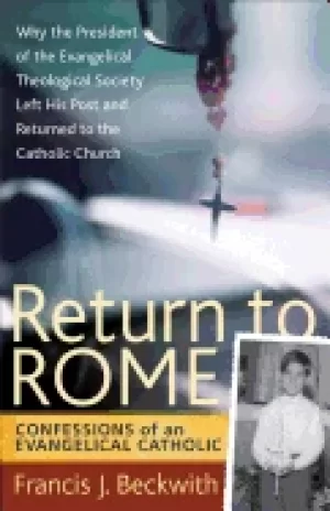 Image of return to rome confessions of an evangelical catholic