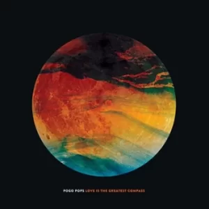 Image of Love Is the Greatest Compass by Pogo Pops Vinyl Album