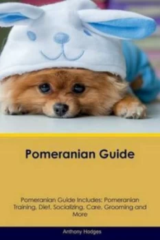 Image of Pomeranian Guide Pomeranian Guide Includes by Anthony Hodges Paperback