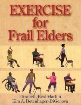Image of Exercise for Frail Elders by Elizabeth Best-Martini and Kim a Botenhagen-Digenova Paperback