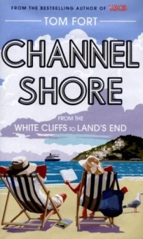 Image of Channel Shore by Tom Fort Hardback