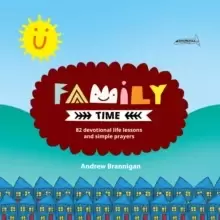 Image of Family Time : 82 Devotional Life Lessons and Simple Prayers
