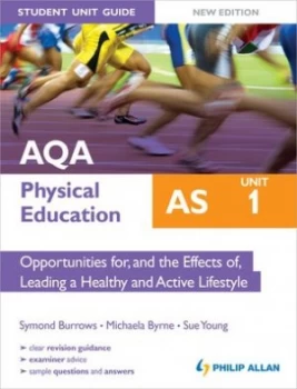 Image of Aqa As Physical Education. Unit 1 Opportunities for and the Effects of Leading a Healthy and Active Lifestyle by Symond Burrows Paperback