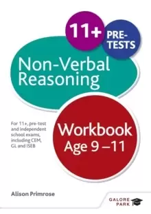 Image of Non-Verbal Reasoning Workbook Age 9-11 : For 11+, pre-test and independent school exams including CEM, GL and ISEB