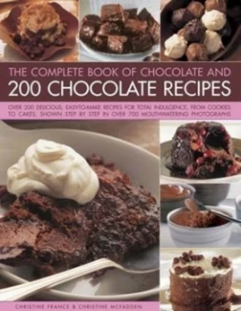 Image of The Complete Book of Chocolate and 200 Chocolate Recipes by Christine France Hardback