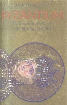 Image of Byzantium by Judith Herrin Hardback
