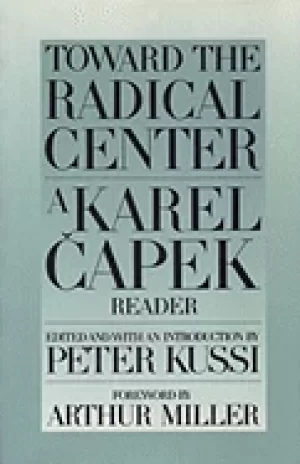 Image of toward the radical center a karel capek reader