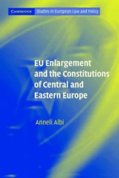 Image of Eu Enlargement and the Constitutions of Central and Eastern Europe by Anneli Albi Book