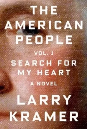 Image of The American people Volume 1 Search for my heart by Larry Kramer