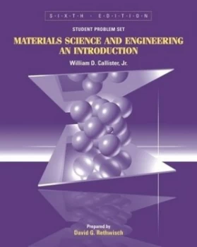 Image of Student Problem Set Supplement to Accompany Materials Science Engineering an Introduction 6/e William D. Callister Jr by William D. Callister Paperbac