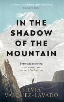 Image of In The Shadow of the Mountain by Silvia Vasquez-Lavado