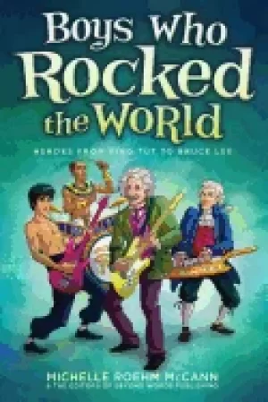 Image of boys who rocked the world heroes from king tut to bruce lee
