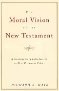Image of moral vision of the new testament community cross new creation a contempora