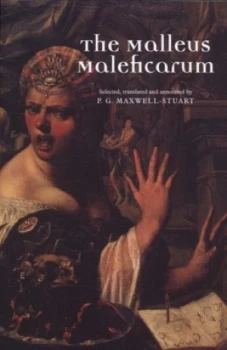 Image of The Malleus Maleficarum by P. G. Maxwell-Stuart Paperback