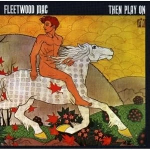 Image of Fleetwood Mac Then Play On CD