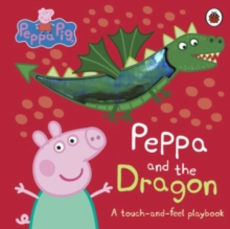 Image of Peppa Pig: Peppa and the Dragon : A Touch-and-Feel Playbook Board book
