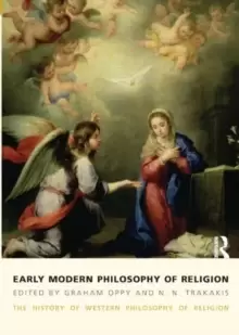 Image of Early Modern Philosophy of Religion : The History of Western Philosophy of Religion, volume 3