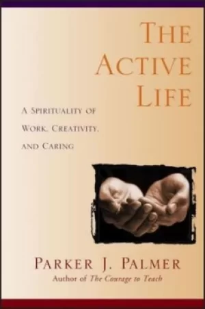 Image of The active life by Parker J. Palmer