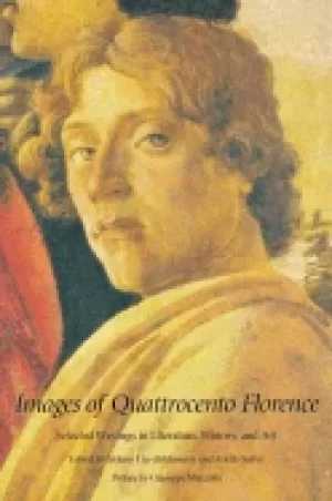 Image of images of quattrocento florence selected writings in literature history and