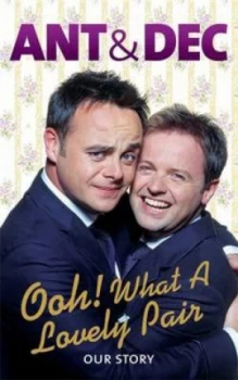 Image of Ooh What a Lovely Pair by Anthony David Mcpartlin and Declan Joseph Oliver Donnelly and Andrew Milligan Paperback